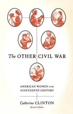 Other Civil War: American Women in the Nineteenth Century book