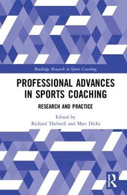 Professional Advances in Sports Coaching: Research and Practice by Richard Thelwell