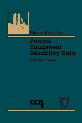 Guidelines for Process Equipment Reliability Data, with Data Tables book