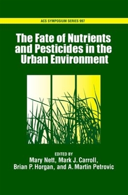 Fate of Turfgrass Nutrients and Plant Protection Chemicals in the Urban Environment book