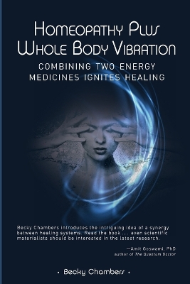 Homeopathy Plus Whole Body Vibration by Becky Chambers