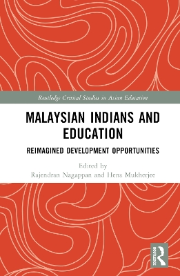 Malaysian Indians and Education: Reimagined Development Opportunities book