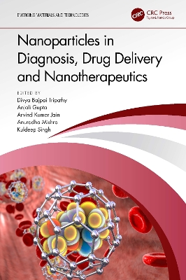 Nanoparticles in Diagnosis, Drug Delivery and Nanotherapeutics by Divya Bajpai Tripathy