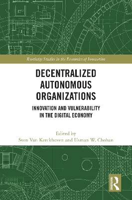 Decentralized Autonomous Organizations: Innovation and Vulnerability in the Digital Economy book