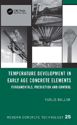 Temperature Development in Early Age Concrete Elements: Fundamentals, Prediction and Control book