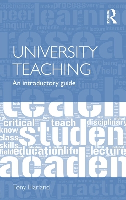 University Teaching: An Introductory Guide by Tony Harland