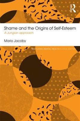 Shame and the Origins of Self -Esteem by Mario Jacoby