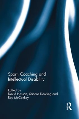 Sport, Coaching and Intellectual Disability by David Hassan