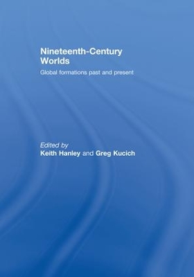 Nineteenth-Century Worlds by Keith Hanley