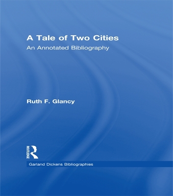 A A Tale of Two Cities: An Annotated Bibliography by Ruth F. Glancy