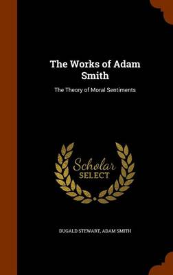 Works of Adam Smith by Adam Smith