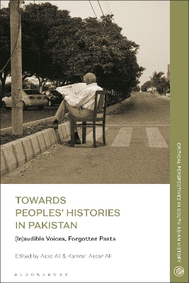 Towards Peoples' Histories in Pakistan: (In)audible Voices, Forgotten Pasts book