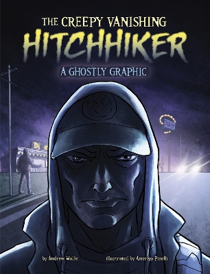 The Creepy Vanishing Hitchhiker: A Ghostly Graphic book