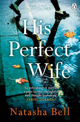 His Perfect Wife: This is no ordinary psychological thriller by Natasha Bell