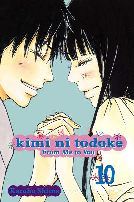 Kimi ni Todoke: From Me to You, Vol. 10 book