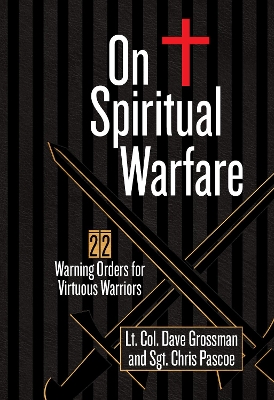 On Spiritual Warfare: 22 Warning Orders for Virtuous Warriors book