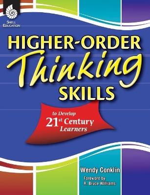 Higher-Order Thinking Skills to Develop 21st Century Learners book