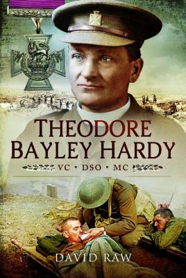 Theodore Bayley Hardy VC DSO MC book