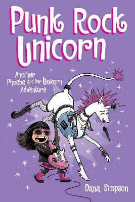 Punk Rock Unicorn: Another Phoebe and Her Unicorn Adventure by Dana Simpson