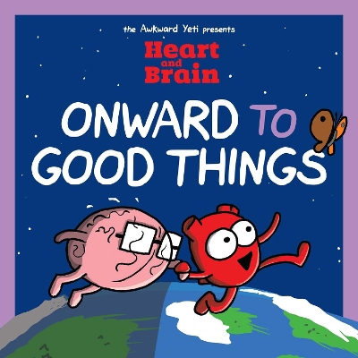 Heart and Brain: Onward to Good Things!: A Heart and Brain Collection: Volume 4 book