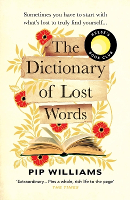 The Dictionary of Lost Words: A REESE WITHERSPOON BOOK CLUB PICK by Pip Williams