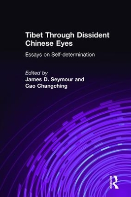 Tibet Through Dissident Chinese Eyes by James D. Seymour