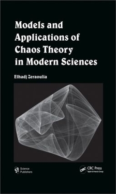 Models and Applications of Chaos Theory in Modern Sciences book