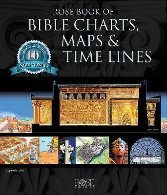 Rose Book of Bible Charts, Maps & Time Lines Vol. 1 book