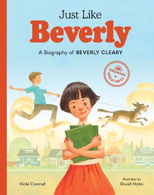 Just Like Beverly: A Biography of Beverly Cleary book