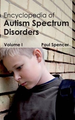 Encyclopedia of Autism Spectrum Disorders by Paul Spencer