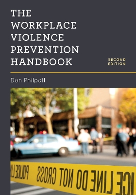 The The Workplace Violence Prevention Handbook by Don Philpott