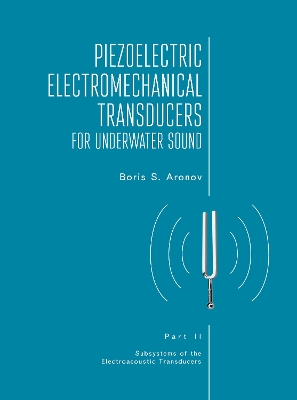 Piezoelectric Electromechanical Transducers for Underwater Sound, Part II book