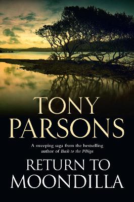 Return to Moondilla by Tony Parsons