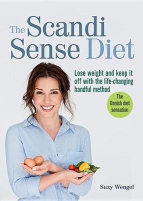 The Scandi Sense Diet by Suzy Wengel