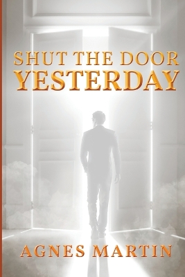 Shut the Door on Yesterday book