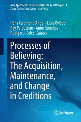 Processes of Believing: The Acquisition, Maintenance, and Change in Creditions by Hans-Ferdinand Angel