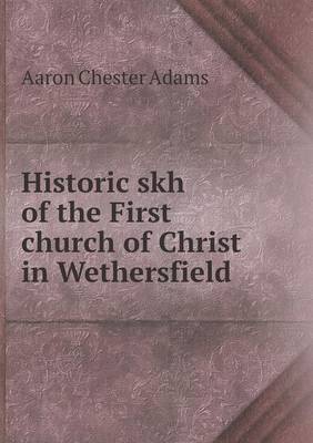 Historic skh of the First church of Christ in Wethersfield book