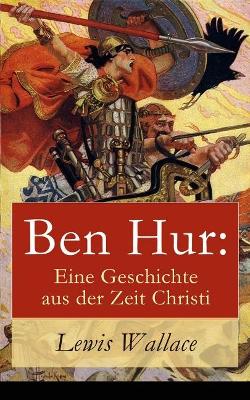 Ben Hur by Lewis Wallace