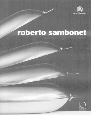 Roberto Sambonet: Designer, Draughtman, Artist (1924-1995) book