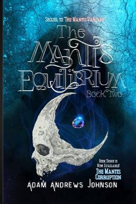 The Mantis Equilibrium - Book Two: Book 2 book