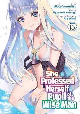 She Professed Herself Pupil of the Wise Man (Manga) Vol. 13 book