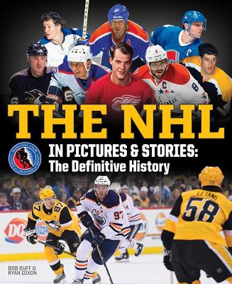 The NHL in Pictures and Stories: The Definitive History book