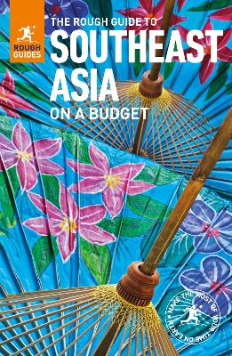 The Rough Guide to Southeast Asia On A Budget by Rough Guides