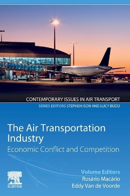 The Air Transportation Industry: Economic Conflict and Competition book