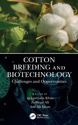 Cotton Breeding and Biotechnology: Challenges and Opportunities by Zulqurnain Khan