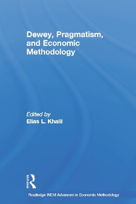 Dewey, Pragmatism and Economic Methodology book