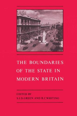 The Boundaries of the State in Modern Britain by S. J. D. Green