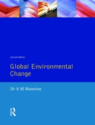 Global Environmental Change by Antoinette Mannion