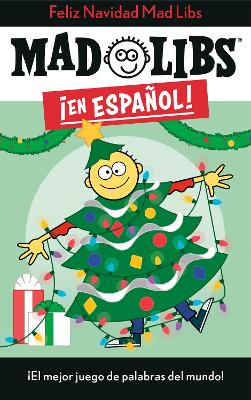 ¡Feliz Navidad! Mad Libs: ¡El mejor juego de palabras del mundo! book