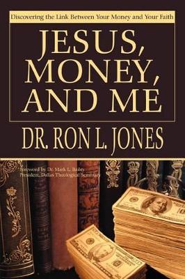 Jesus, Money, and Me: Discovering the Link Between Your Money and Your Faith book